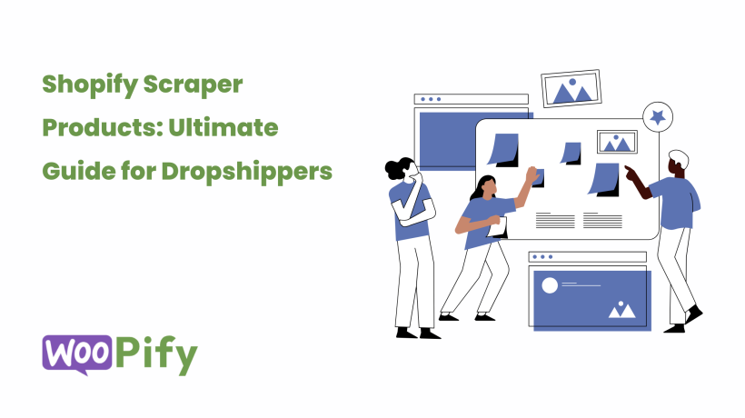 Shopify Scraper Products: Top Guide for Smart Dropshippers